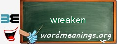 WordMeaning blackboard for wreaken